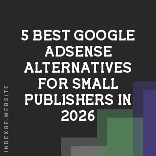 5 Best Google AdSense Alternatives for Small Publishers in 2026 - Indexof